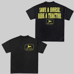 John Deere Save A Horse Ride A Tractor T-Shirt