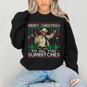 Buford T Merry Christmas Sweatshirt, You Sumbtches Sweatshirt